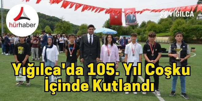 Yığılca'da 105. Yıl coşku içinde kutlandı 