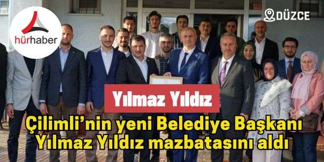 Yılmaz Yıldız mazbatasını aldı. Çilimli Belediye Başkanı 