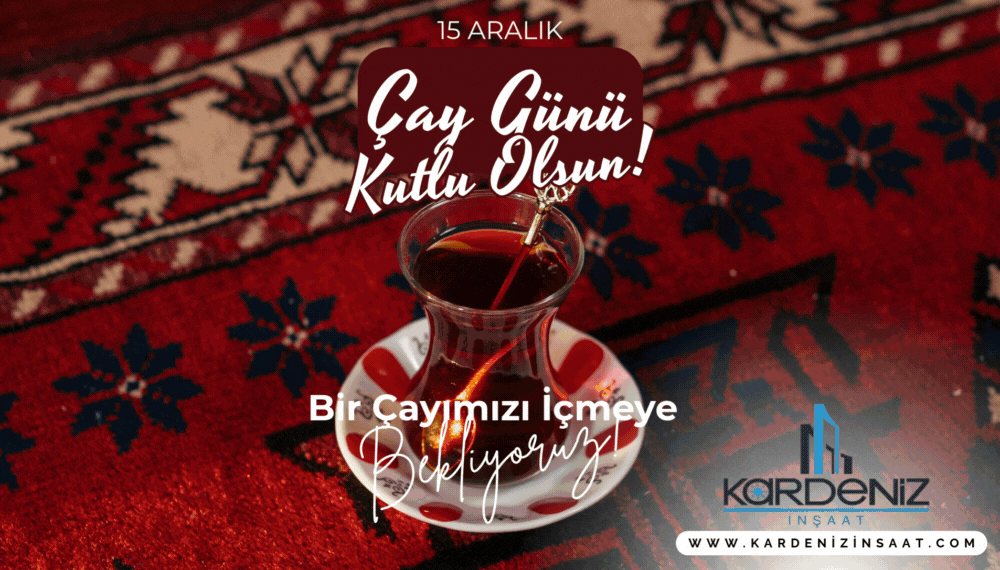 Çay Günü 15 Aralık