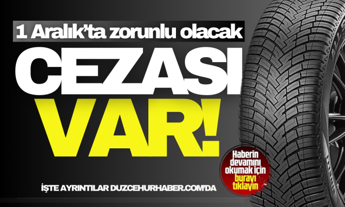 1 Aralıkta zorunluluk başlıyor