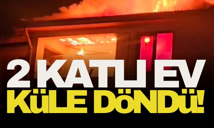 Düzce’de 2 katlı ev alev topuna döndü!