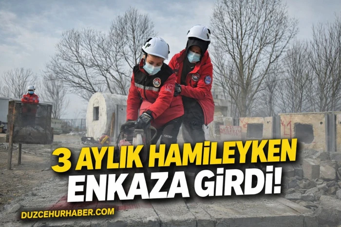 D&uuml;zce'de Hamileyken enkazda hayat kurtardı