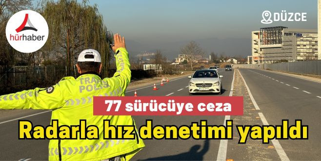 77 sürücüye ceza