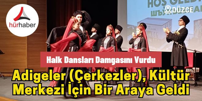 Adigeler Çerkezler, Kültür Merkezi için bir araya geldi