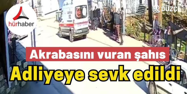 Akrabasını vuran şahıs adliyeye sevk edildi