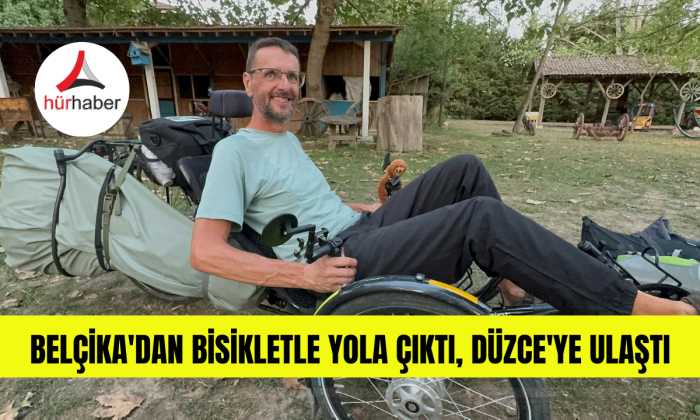 Belçika'dan bisikletle yola çıktı, Düzce'ye ulaştı!