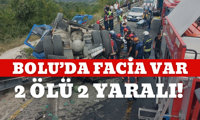Bolu'da facia var! 2 ölü 2 yaralı! 