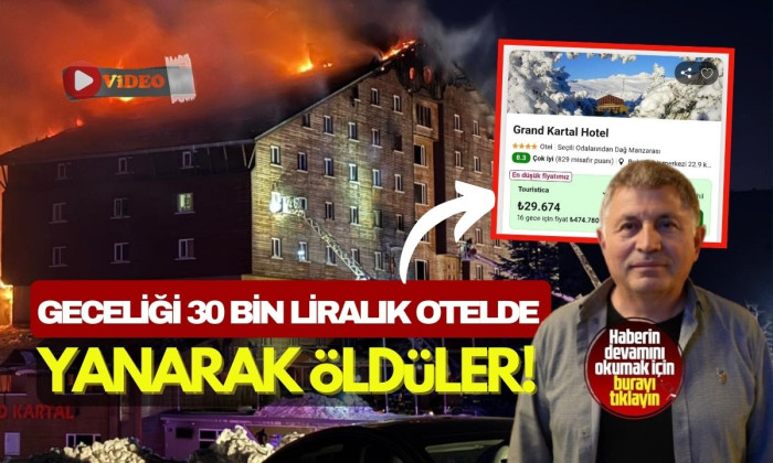 Geceliği 30 bin liralık otelde, yanarak öldüler