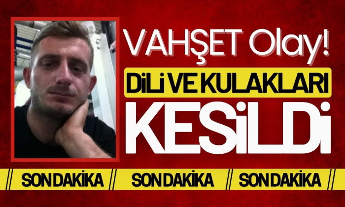 Ormanlık alanda cinayet Dili ve kulakları kesildi!