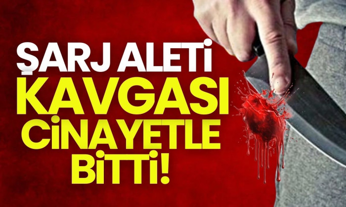 Cinayetin sebebi ‘şarj aleti' çıktı