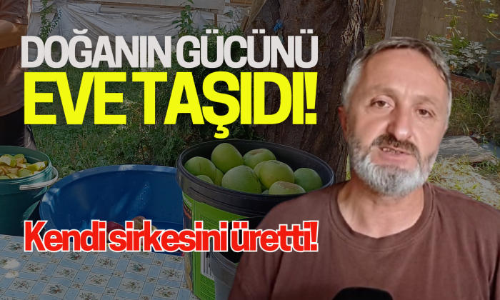 Markette satılana güvenmedi kendi sirkesini üretti