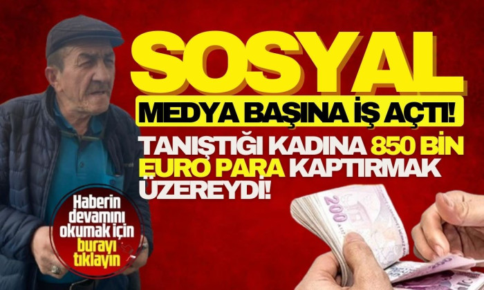 Sosyal medyadan tanıştığı kadına para kaptırmak üzereydi!