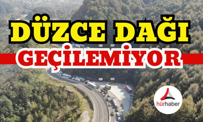 Düzce Dağı geçilemiyor! Düzce Dağı
