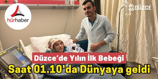 Düzce’de yılın ilk bebeği sezaryan ile dünyaya geldi