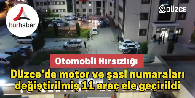 Düzce'de Otomobil hırsızlığı 11 araç ele geçirildi