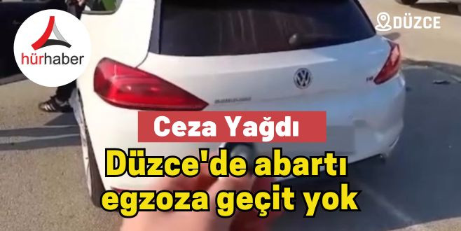 Düzce'de abartı egzoza geçit 