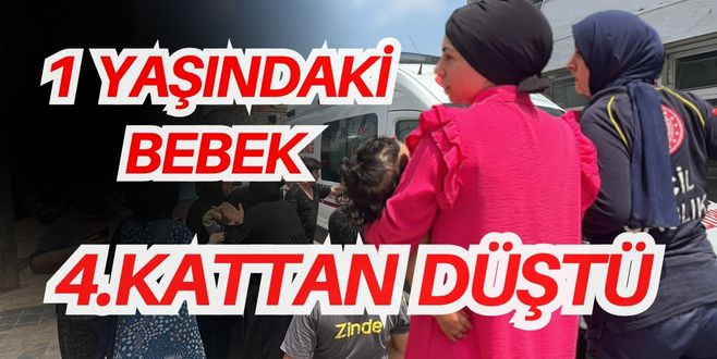 1 yaşındaki bebek 5 katlı binanın 4.katından düştü ağır yaralandı