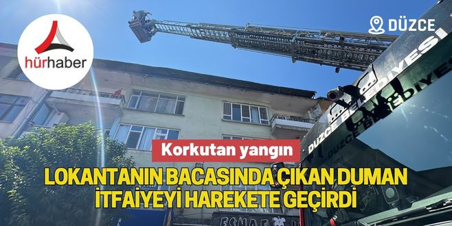 Lokantanın bacasında çıkan duman itfaiyeyi harekete geçirdi