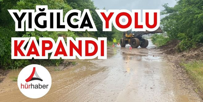 Yığılca yolu yağış nedeniyle yol kapandı 