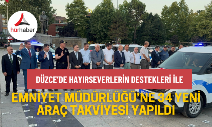 Düzce İl Emniyet Müdürlüğü’ne 34 yeni araç takviyesi yapıldı