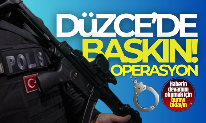 Düzce polisinden uyuşturucu baskını! 