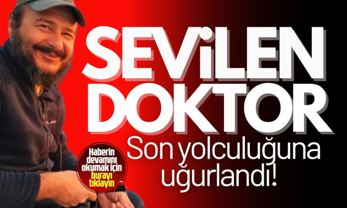 Kentin sevilen doktoru kalbine yenildi!
