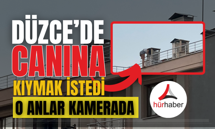 Düzce'de Terasa çıktı atlamak istedi!
