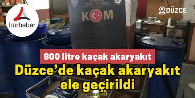 Düzce’de kaçak akaryakıt ele geçirildi