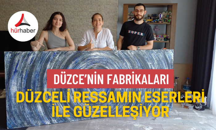 Düzceli ressamın eserleri ile güzelleşiyor..