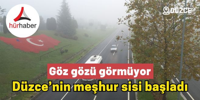 Düzce’nin meşhur sisi başladı