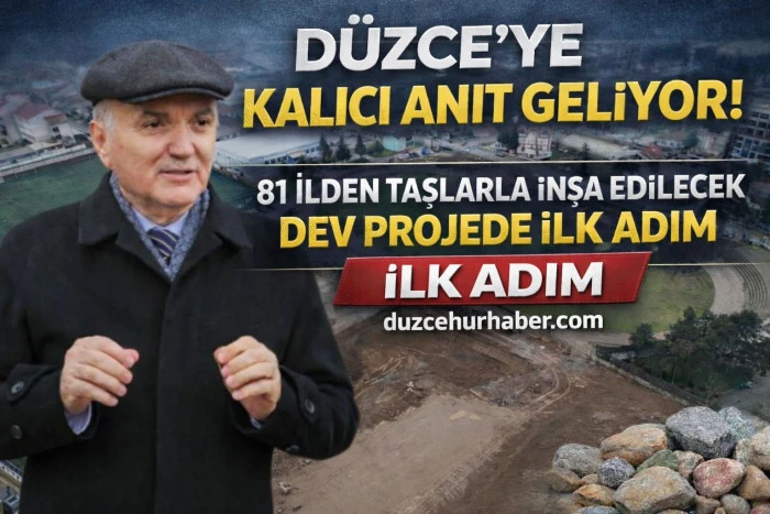 D&uuml;zce&rsquo;miz kalıcı bir anıt eser kazanacak