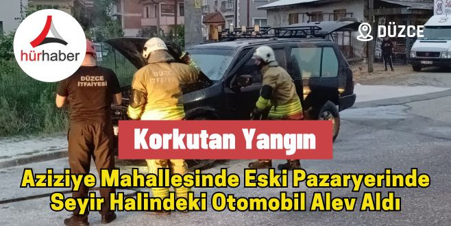 Eski Pazaryerinde seyir halindeki otomobil alev aldı