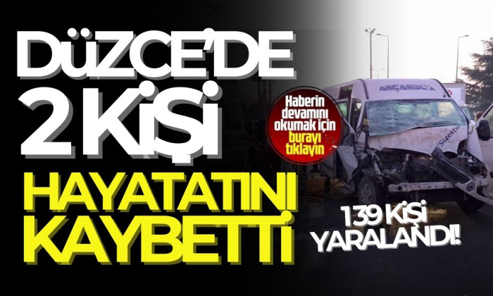  Düzce'de 2025 yılında ilk 2 ayında 206 trafik kazasında 2 kişi hayatını kaybetti 139 kişi yaralandı.