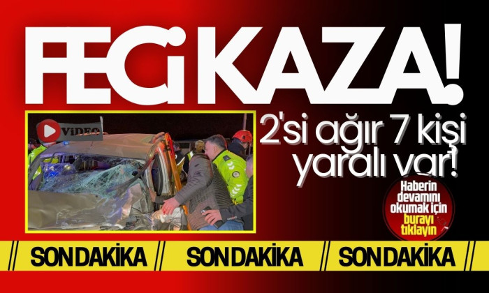 Düzce'de feci kaza: 2'si ağır 7 yaralı