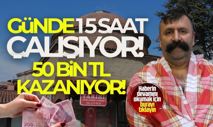 Ata mirası tehlikede 15 saat çalışıyor, aylık 50 bin TL kazanıyor