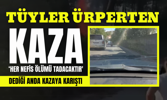 Her nefis ölümü tadacaktır' dediği anda kazaya karıştı!