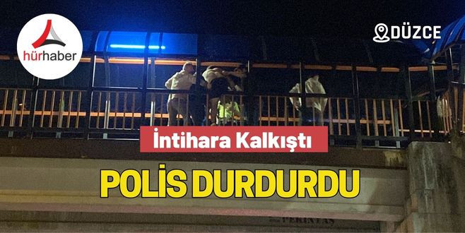 İntihara Kalkıştı Polis durdurdu