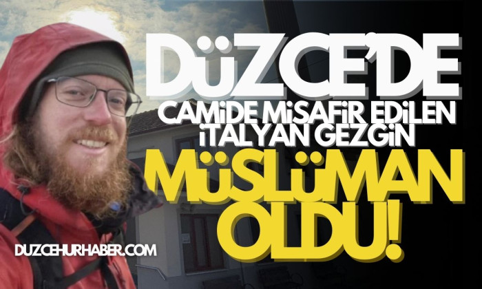 Camide misafir edilen İtalyan gezgin Müslüman oldu! 