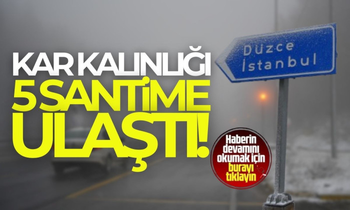 Bolu'nun yükseklerinde kar kalınlığı 5 santimetreye ulaştı