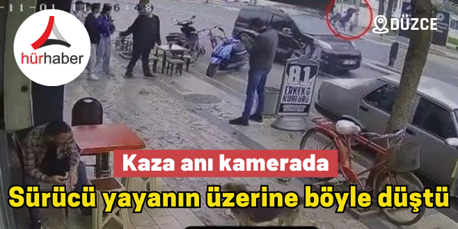 Kaza anı kamerada Sürücü yayanın üzerine böyle düştü