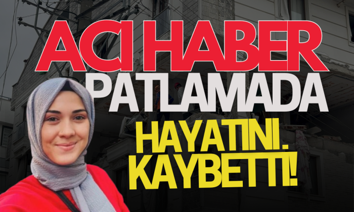 Kocaeli Doğal gaz patlamasın Düzceli Şerife Sarı hayatını kaybetti!