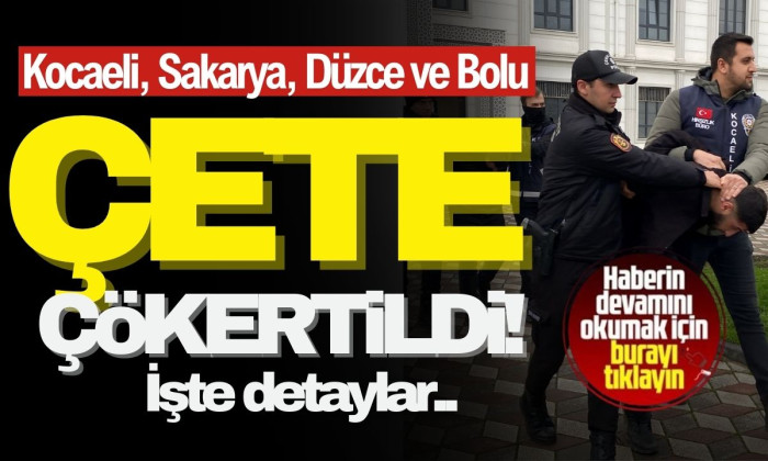 Fabrika kasalarını patlatan çeteye TEM otoyolunda operasyon! 