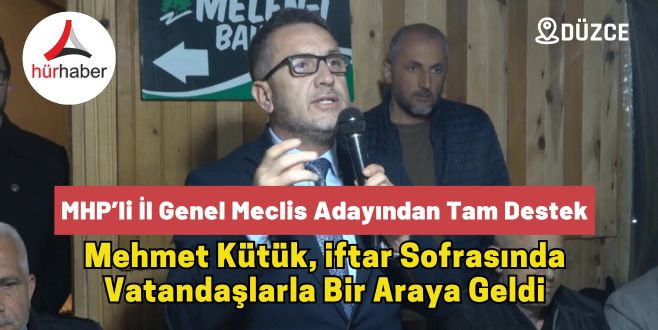 Mehmet Kütükoğlu, iftar sofrasında vatandaşlarla bir araya geldi