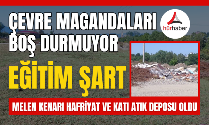 Çevre Magandaları Boş Durmuyor 