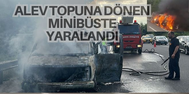 Otoyolda Minibüs Alev Topuna Döndü