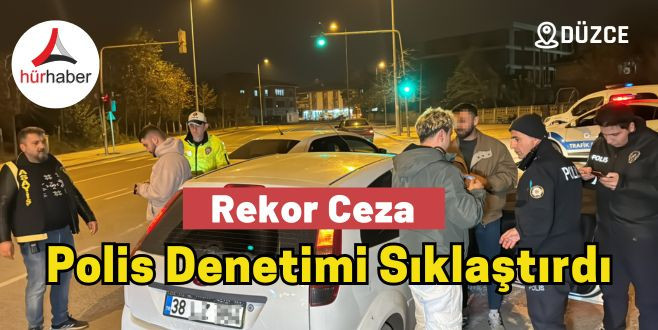 Polis Denetimi Sıklaştırdı