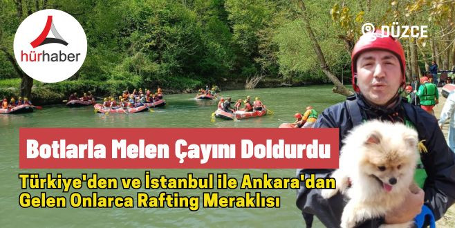 Rafting meraklıları botlarla Melen çayını doldurdu