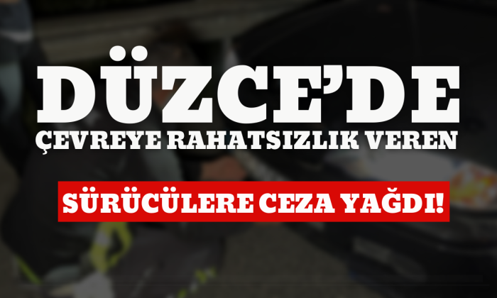 Yüksek ses müzik dinleyen sürücülere ceza