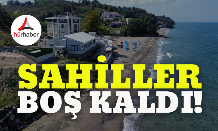Sahiller boş kaldı!