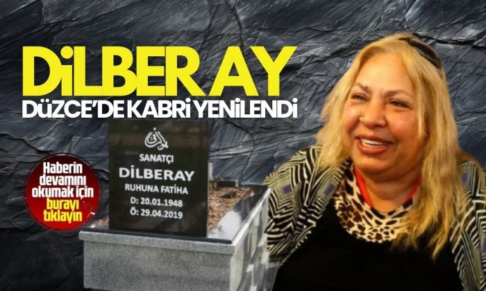 Düzce'de Dilber Ay'ın kabri yenilendi